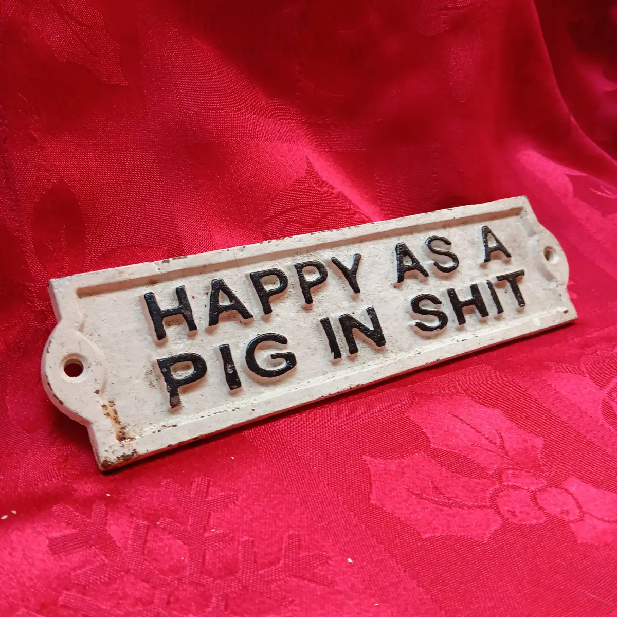 Cast Iron Sign - "Happy As A Pig In Shit" 2