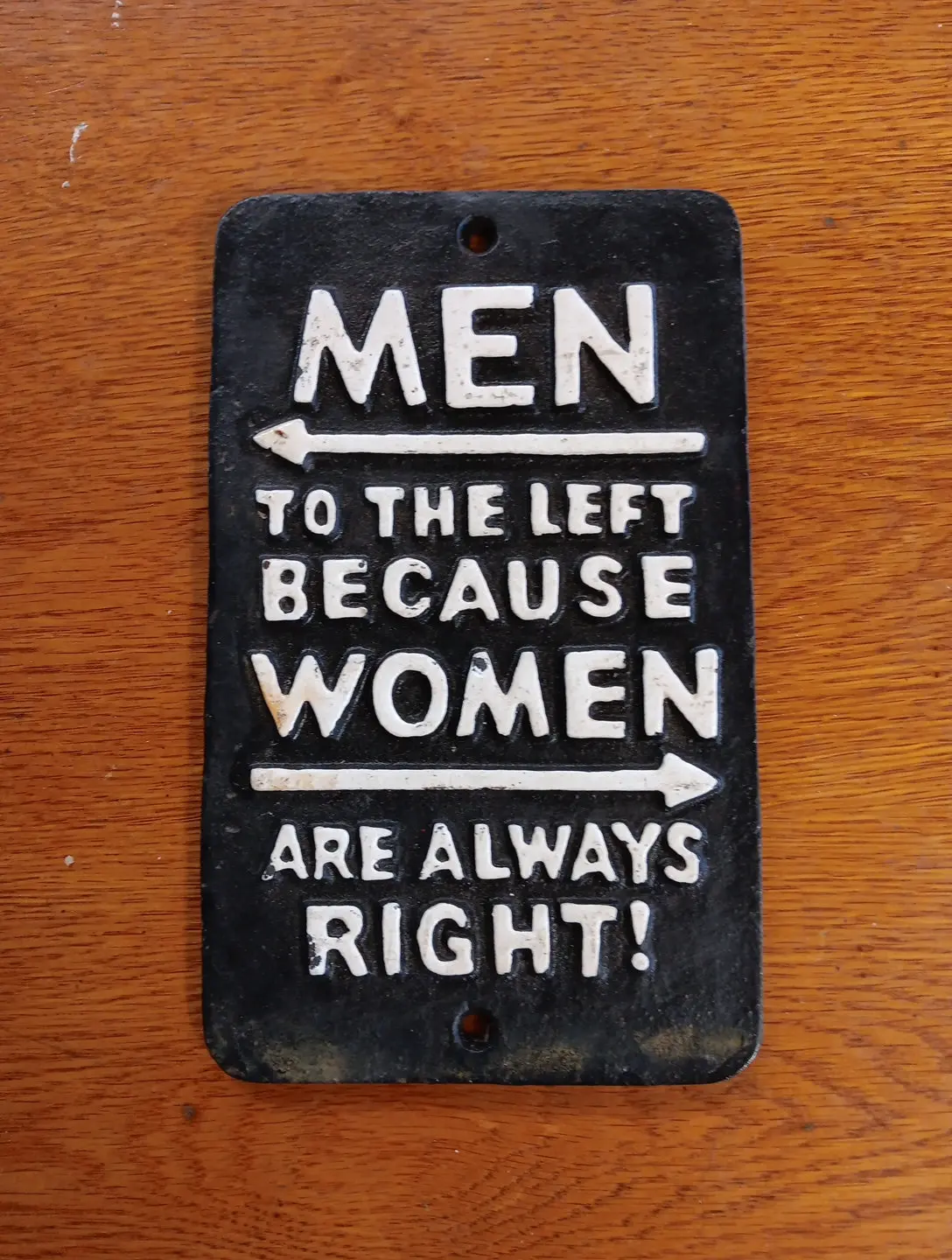 Men To The Left Because Women Are Always Right Cast Iron Sign 1