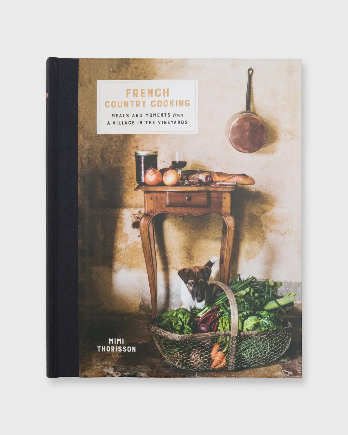 French Country Cooking: Meals And Moments From A Village In The Vineyards - Mimi Thorisson 1