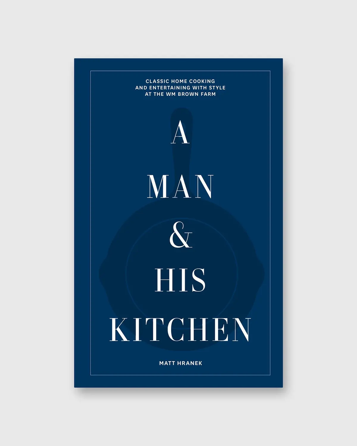 A Man & His Kitchen (Signed Copy) - Matt Hranek 1