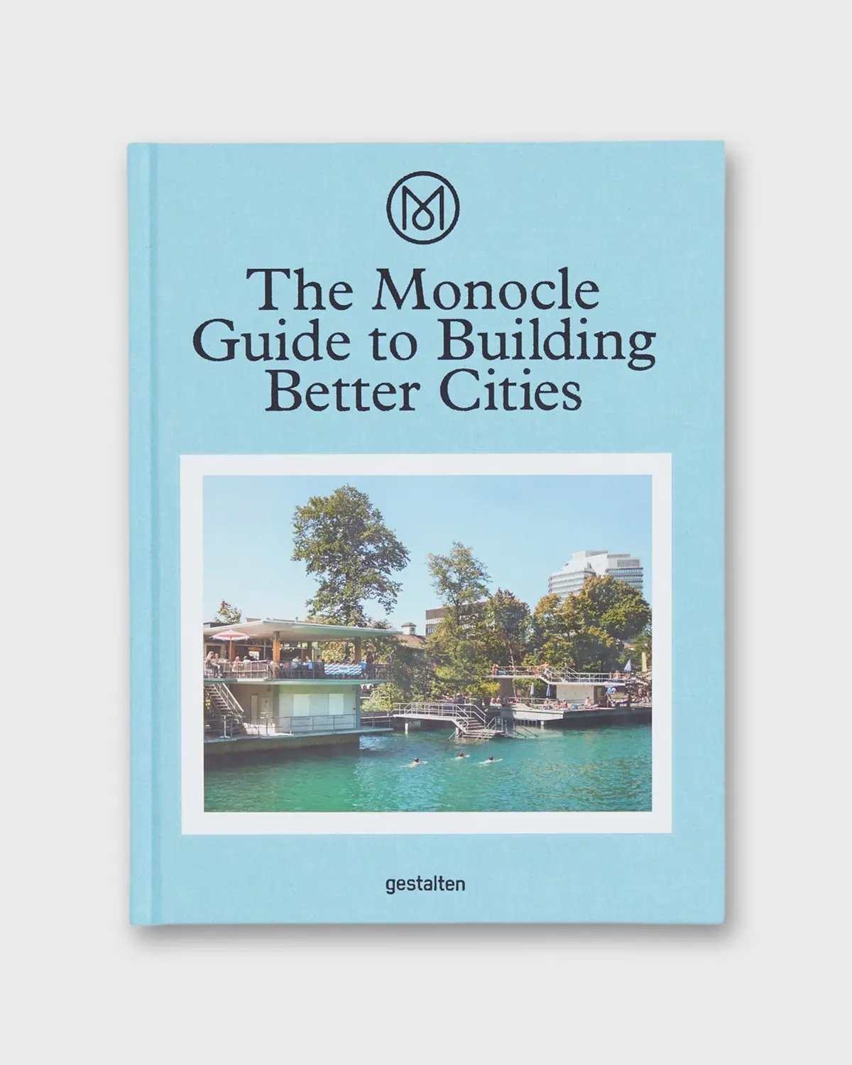 The Monocle Guide To Building Better Cities 1