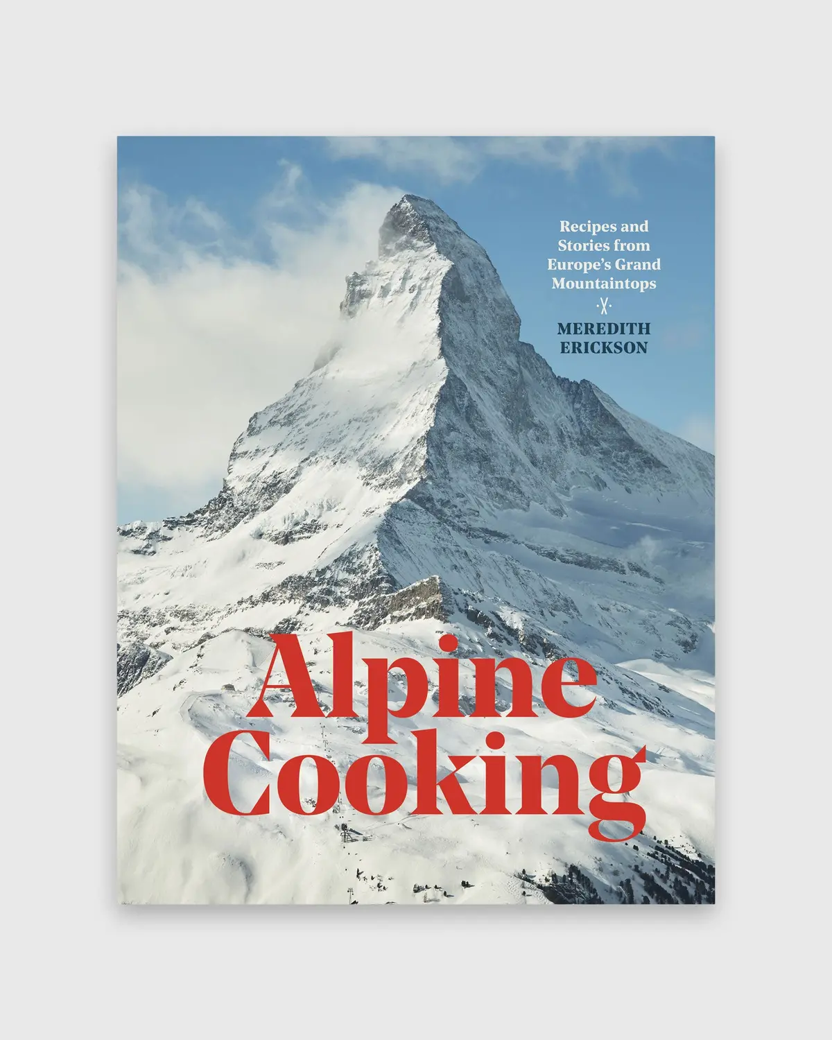 Alpine Cooking - Meredith Erickson 1