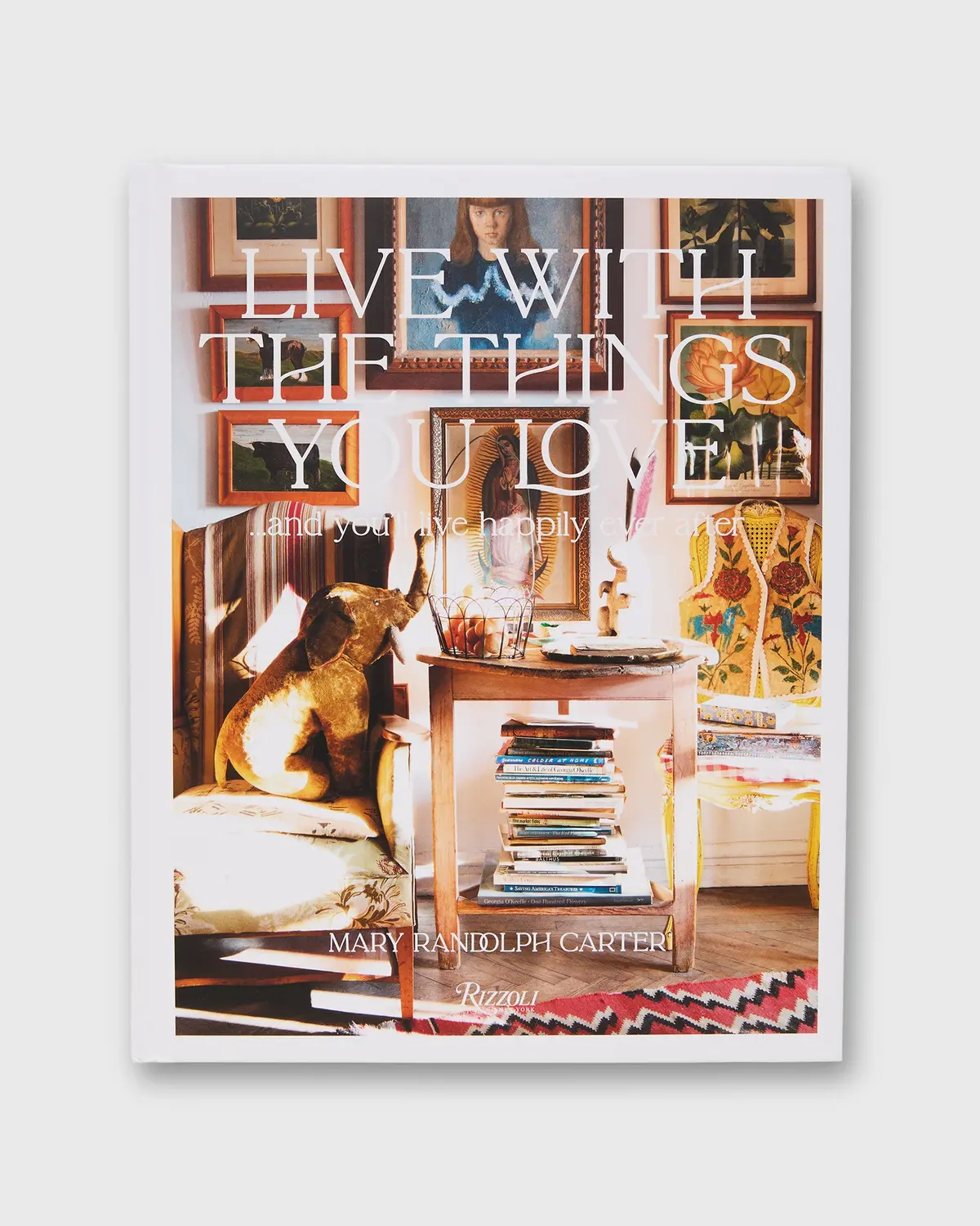 Live With The Things You Love - Mary Randolph Carter 1